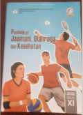Pendidikan Jasmani,Olahraga dan Kesehatan Kelas XI. Buku Siswa, BOS 2019